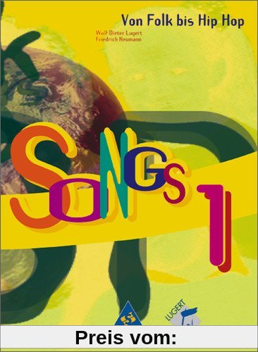 SONGS Von Folk bis Hip Hop: Songs 1: Das Liederbuch für die Klassen 5 bis 10